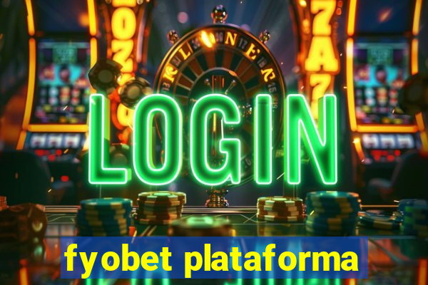 fyobet plataforma